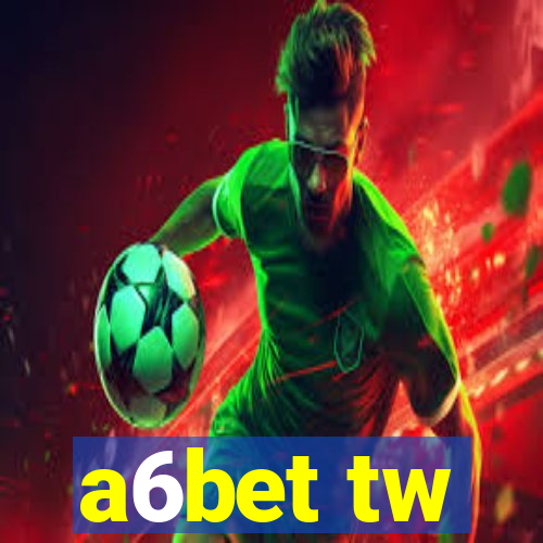 a6bet tw